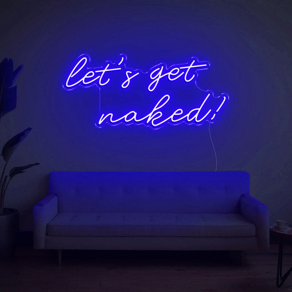 Let's Get Naked Acrylic Neon Signs - Get Naked Led Neon Sign/ Get Naked Neon Sign