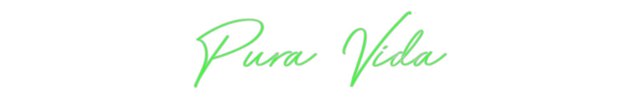 Custom Neon: Pura Vida
