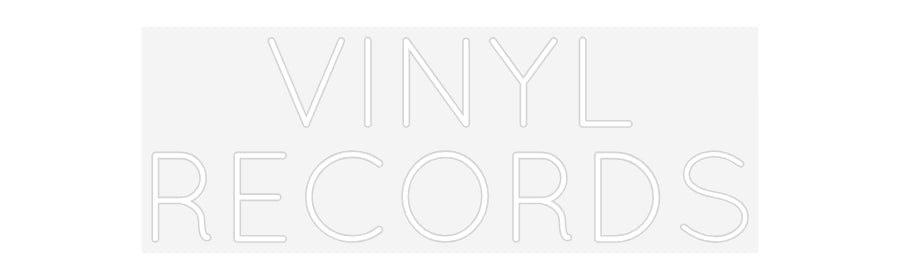 Custom Neon: VINYL
RECORDS