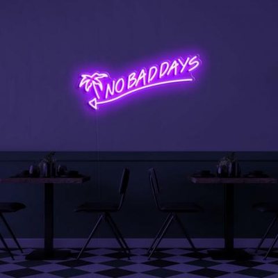 NO BAD DAYS Neon Sign