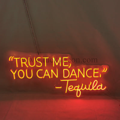 Products 'Trust Me, You Can Dance' -LED Neon Sign