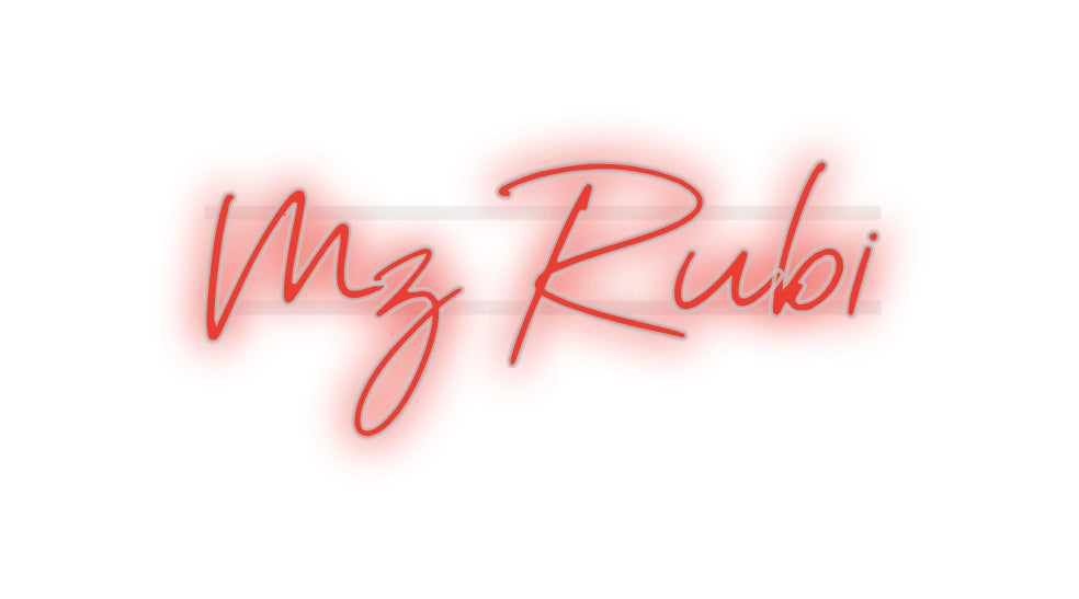 Custom Neon: Mz Rubi