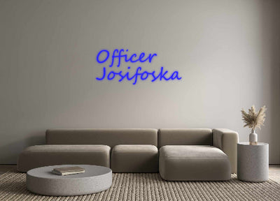 Custom Neon: Officer
Josi...