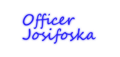 Custom Neon: Officer
Josi...