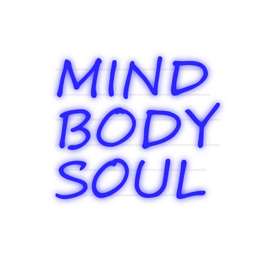 Custom Neon: MIND
BODY
S...