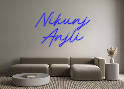 Custom Neon: Nikunj 
    ...