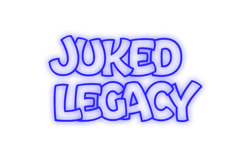 Custom Neon: JUKED 
LEGACY