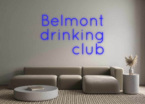 Custom Neon: Belmont
drin...