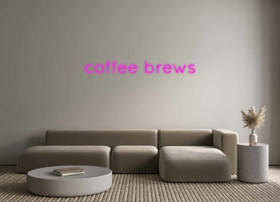 Custom Neon: coffee brews