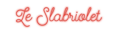 Custom Neon: Le Slabriolet