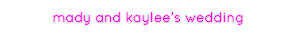 Custom Neon: mady and kayl...