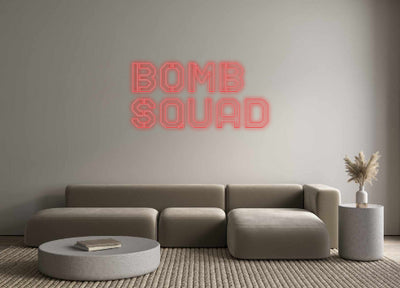 Custom Neon: BOMB
Squad