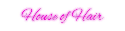 Custom Neon: House of Hair