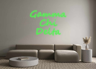 Custom Neon: Gamma 
Chi
...