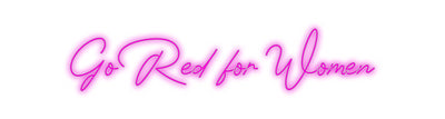 Custom Neon: Go Red for Wo...