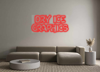 Custom Neon: DRY ICE
GRAP...