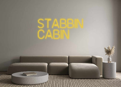 Custom Neon: STABBIN
CABIN