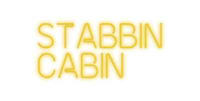 Custom Neon: STABBIN
CABIN