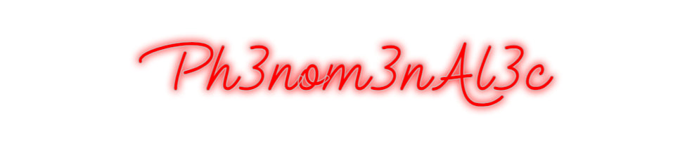 Custom Neon: Ph3nom3nAl3c