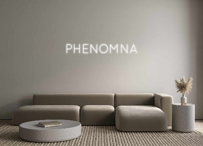 Custom Neon: PHENOMNA
