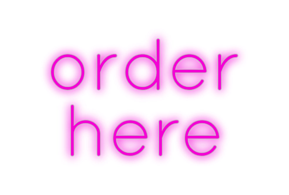 Custom Neon: order
here