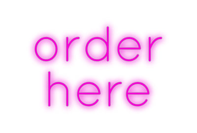 Custom Neon: order
here