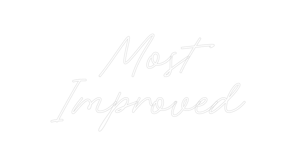 Custom Neon: Most
Improved