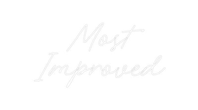 Custom Neon: Most
Improved