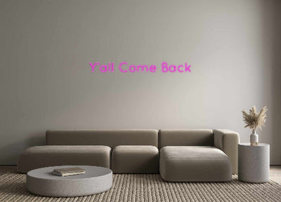 Custom Neon: Y’all Come Back