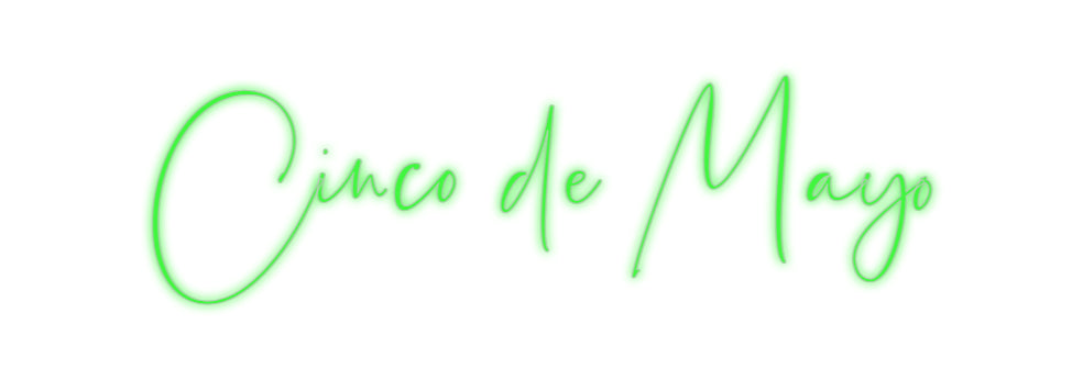 Custom Neon: Cinco de Mayo