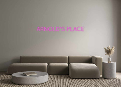 Custom Neon: ARNOLD'S PLAC...