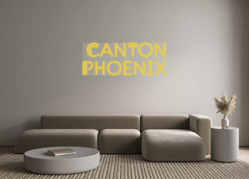 Custom Neon: CanTon 
Phoe...