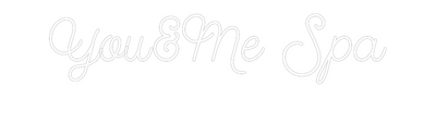 Custom Neon: You&Me Spa