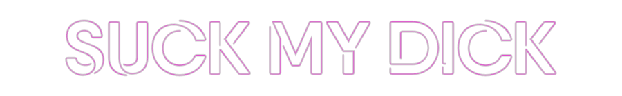 Custom Neon: Suck my Dick