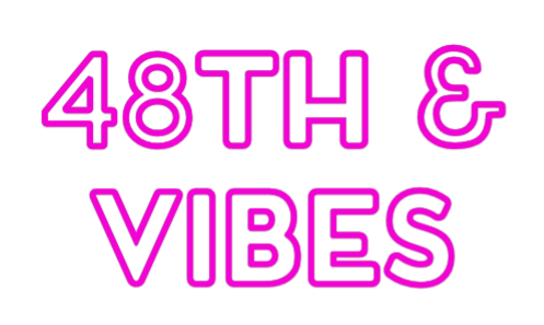Custom Neon: 48th &
Vibes