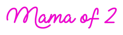 Custom Neon: Mama of 2