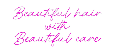 Custom Neon: Beautiful hai...