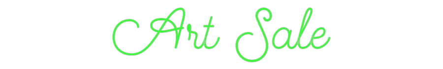 Custom Neon: Art Sale