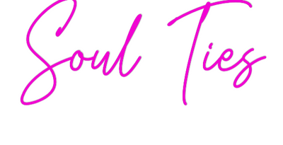 Custom Neon: Soul Ties