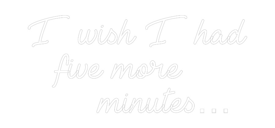 Custom Neon: I wish I had
...