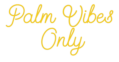 Custom Neon: Palm Vibes 
...