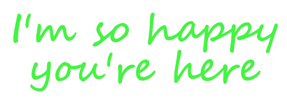 Custom Neon: I'm so happy
...