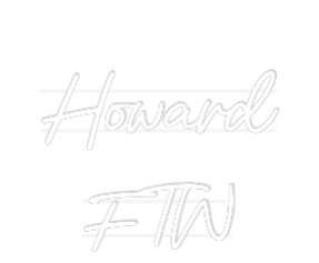 Custom Neon: Howard
FTW