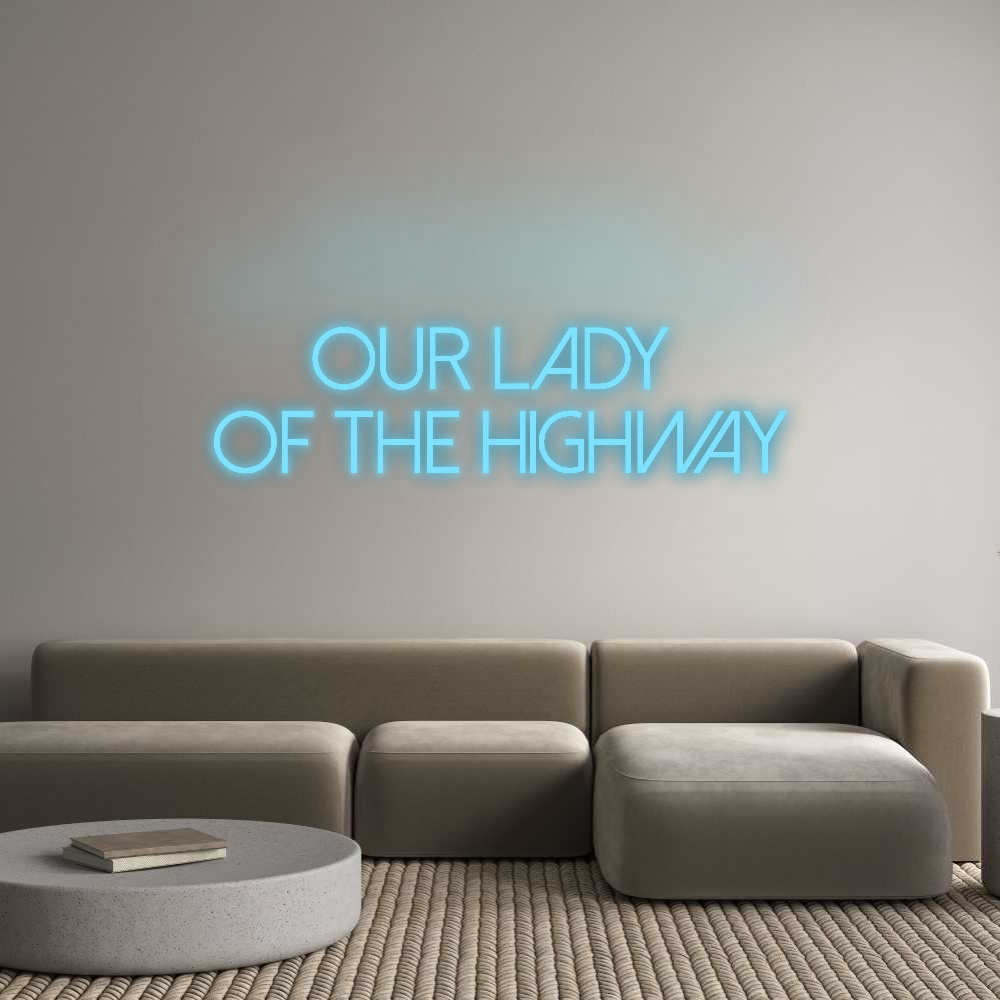 Custom Neon: Our Lady 
of...