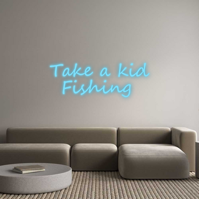 Custom Neon: Take a kid
F...