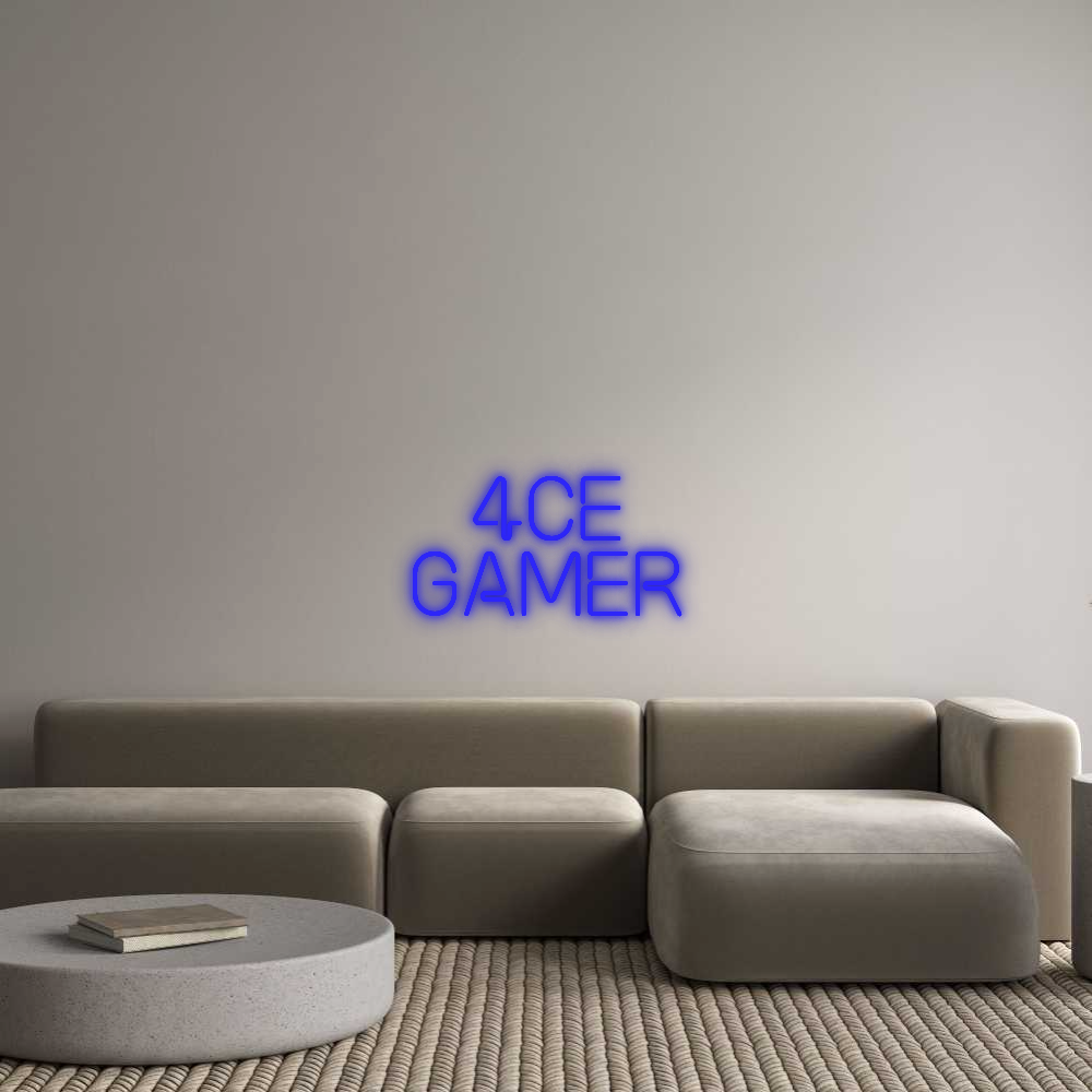 Custom Neon: 4ce
Gamer