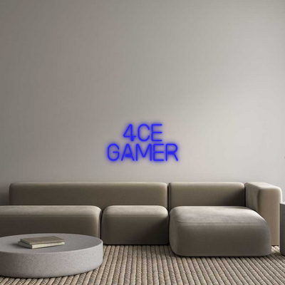 Custom Neon: 4ce
Gamer