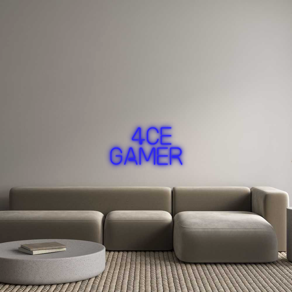 Custom Neon: 4ce
Gamer