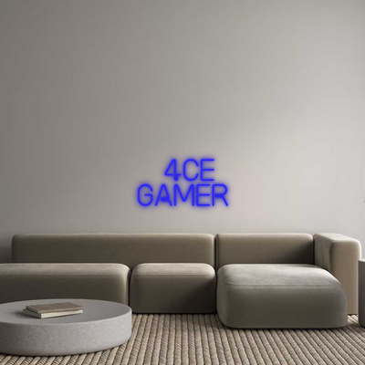 Custom Neon: 4ce
Gamer