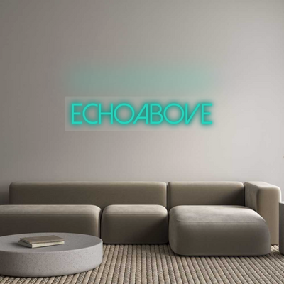 Custom Neon: EchoAbove